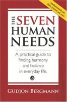 The Seven Human Needs: A practical guide to finding harmony and balance in everyday life 1419636669 Book Cover