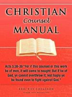 Christian Counsel Manual 1594672288 Book Cover