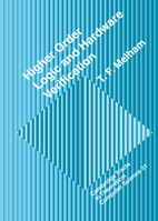 Higher Order Logic and Hardware Verification 0521115329 Book Cover