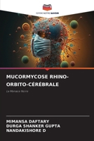 MUCORMYCOSE RHINO-ORBITO-CÉRÉBRALE: La Menace Noire 6207635256 Book Cover