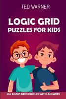 Logic Grid Puzzles For Kids: Pure Loop Puzzles - 100 Logic Grid Puzzles With Answers (Puzzle Books for Kids) 1981090649 Book Cover