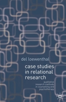 Case Studies in Relational Research: Case Studies for Counselling and Psychotherapy 1403921911 Book Cover