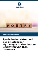 Symbole der Natur und der griechischen Mythologie in den letzten Gedichten von D.H. Lawrence (German Edition) 6207890981 Book Cover