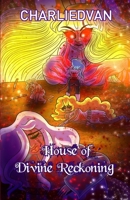 House of Divine Reckoning (Ruinous House Saga) B0H9P51MYN Book Cover