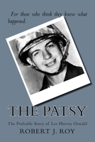 The Patsy: The Probable Story of Lee Harvey Oswald 1544212348 Book Cover