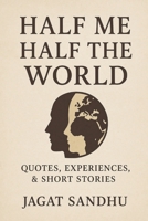Half me half the world: Quotes stories experiences B0F9LJC99N Book Cover
