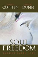 Soul Freedom: Baptist Battle Cry 1573123358 Book Cover