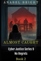 Almost Caught: “Sneaking Around Has Its Downfalls” B0FVVY7KMW Book Cover