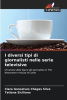 I diversi tipi di giornalisti nelle serie televisive 6209470165 Book Cover