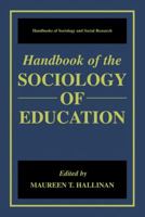 Handbook of the Sociology of Education 0306462389 Book Cover