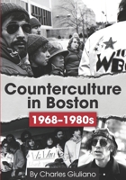 Counterculture in Boston 1968-1980s 0996171568 Book Cover