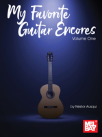 My Favorite Guitar Encores, Volume One 1513479385 Book Cover