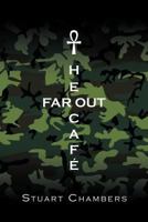 The Far Out Cafe 146850486X Book Cover