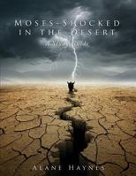 Moses - Shocked in the Desert : A Study Guide 1977841988 Book Cover