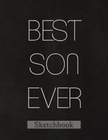 Best Son Ever: Sketch Book Gifts for Son from Mom | Black Board Design 1797622978 Book Cover