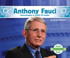 Anthony Fauci: Immunologist & Covid-19 Leader 1098208897 Book Cover
