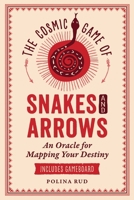 The Cosmic Game of Snakes and Arrows: An Oracle for Mapping Your Destiny B0F1LQJGFD Book Cover
