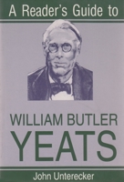 A Reader's Guide to William Butler Yeats. 0815603401 Book Cover