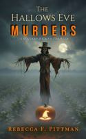 The Hallows Eve Murders: A psychological thriller where Halloween & New Orleans' dark past collide. Book 4 in the Hilliard & Calvo thriller series. (A Hilliard & Calvo Mystery Thriller Series) B0H8FJ76D5 Book Cover
