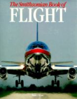 The Smithsonian Book of Flight 0895990202 Book Cover