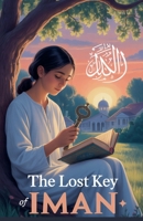 The Lost Key of Iman (Young Adult Fiction: Religious - Muslim) B0FFGV8N6G Book Cover