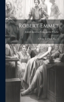 Robert Emmet: A Tragedy of Irish History 1241344892 Book Cover