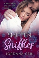 Smitten Sniffles: A Tale of Twists and Turns with Covid-19 B08T8BYBCV Book Cover