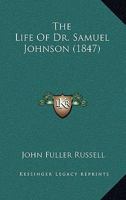 The Life of Dr. Samuel Johnson 0548722935 Book Cover