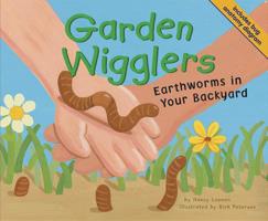 Garden Wigglers: Earthworms in Your Backyard (Backyard Bugs) 1404817573 Book Cover