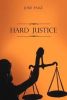 Hard Justice 1477214291 Book Cover