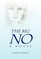 The Big No - A Novel 1453566406 Book Cover