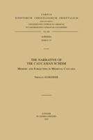 The Narrative of the Caucasian Schism: Memory and Forgetting in Medieval Caucasia 9042936061 Book Cover