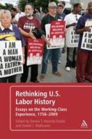 Rethinking U.S. Labor History: Essays on the Working-Class Experience, 1756-2009 1441145753 Book Cover