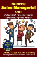 Mastering Sales Managerial Skills: Building High-Performing Teams & Driving Exceptional Results: #Sales Mastery Roadmap #Guide to Sales Management #Strategies for Sales Managers #Sales Tools 9392492944 Book Cover