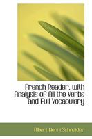 French Reader, with Analysis of All the Verbs and Full Vocabulary 1015861245 Book Cover