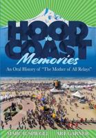 Hood To Coast Memories: An Oral History of the Mother of All Relays 1984200763 Book Cover