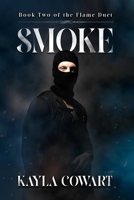 Smoke: Book Two of the Flame Duet B0GTFPRPJQ Book Cover