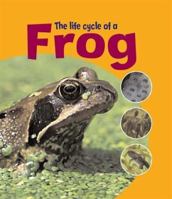 The Life Cycle of a Frog 1615322183 Book Cover