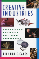 Creative Industries: Contracts between Art and Commerce 0674008081 Book Cover