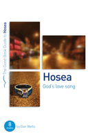 Hosea: God's lovesong (Good Book Guide) 1905564252 Book Cover