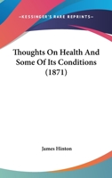 Thoughts On Health And Some Of Its Conditions 1165155206 Book Cover