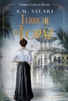 Terror in Topaz: A Harriet Gordon Mystery 0645237906 Book Cover