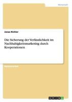 Die Sicherung der Verl�sslichkeit im Nachhaltigkeitsmarketing durch Kooperationen 3656722749 Book Cover