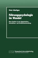 FǬhrungspsychologie im Wandel. Neue AnsÇÏtze in der Organisations-, Interaktions- und Attributionsforschung 3824440946 Book Cover