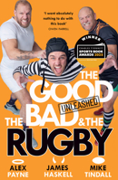 The Good, the Bad & the Rugby – Unleashed: The hilarious new sports book 0008712727 Book Cover