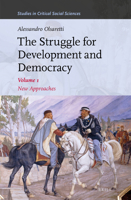 The Struggle for Development and Democracy Volume 1 – New Approaches 9004470514 Book Cover