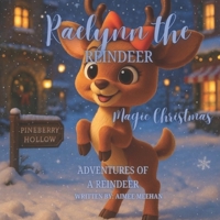 Raelynn The Reindeer: Magic Christmas B0G5Q1F8VN Book Cover
