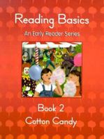 Reading Basics, Book 2: Cotton Candy (An Early Reader Series) 0740300482 Book Cover