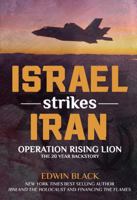 Israel Strikes Iran: Operation Rising Lion: The 20-Year Backstory 1957798211 Book Cover