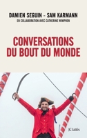 Conversations du bout du monde 2709669358 Book Cover